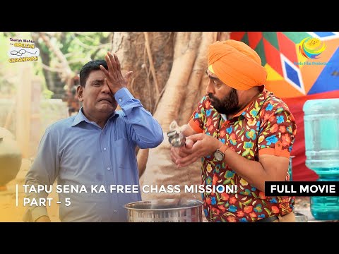 Tapu Sena Ka Free Chass Mission! IFULL MOVIE|PART 5I Taarak Mehta Ka Ooltah Chashmah Ep 4090 to 4093