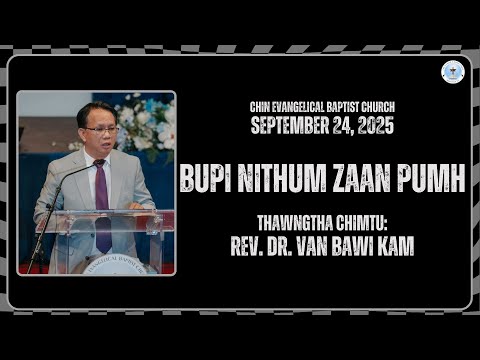 Wednesday Service, September 24, 2025 (Thawngthachim: Rev. Dr. Van Bawi Kam)