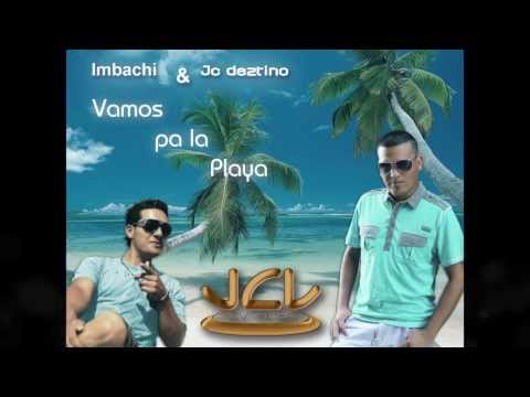 Vamos pa la Playa - Imbachi-Jc Deztino-Exiliados