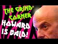 The Grindcorner - A*** C*** Howard Is Bald