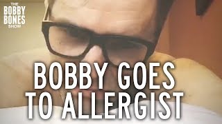 Bobby Finds Out That He Is Allergic To These Things