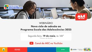 #MECAoVivo | Novo ciclo de Adesão ao Programa Escola das Adolescências - 2025