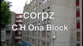 Corpz - C H Ona Block