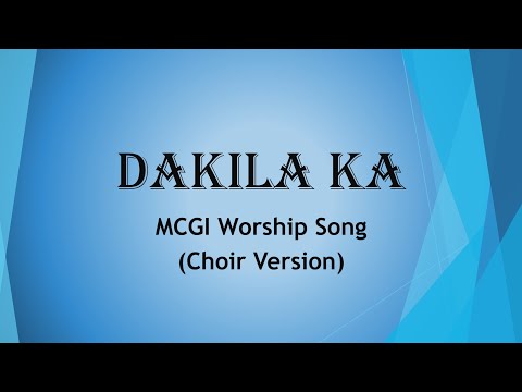 Dakila Ka | MCGI | Worship Song