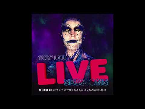 Tommy Love - Live Sessions ep. 23 (Live Set)