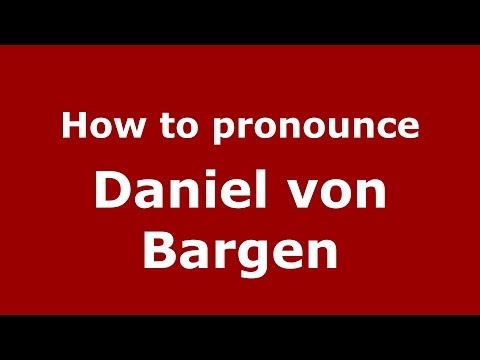 How to pronounce Daniel von Bargen (American English/US) - PronounceNames.com