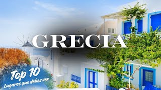 Grecia: 10 Lugares Imprescindibles y Tesoros Escondidos | Guía de Viaje 4K