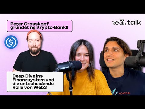 Peter Grosskopf gründet ne Krypto-Bank! Deep-Dive: Digitaler Euro, CBDC, Mica & more | w3.talk #78
