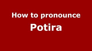 How to pronounce Potira
