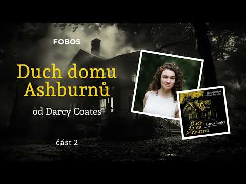 Duch domu Ashburnů - Darcy Coates | Celá audiokniha - 2. část