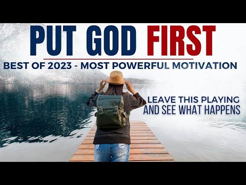 PUT GOD FIRST  Best Sermons Of 2023 Christian Motivation Videos - 3 Hours "Daily Jesus Devotional"