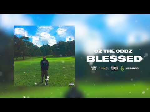 Oz the Oddz - Blessed (Official Audio)