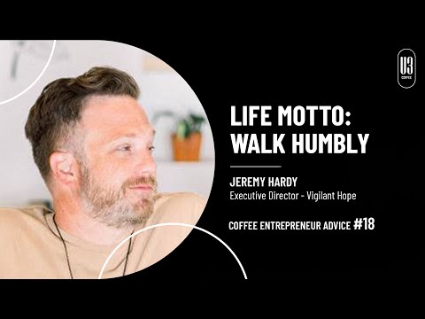 #18 Advice: Life Motto: Walk Humbly
