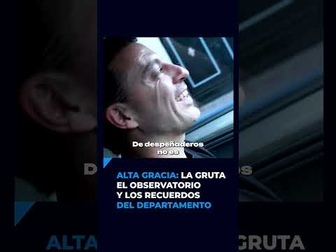 Alta Gracia: la gruta, el observatorio y los recuerdos del departamento