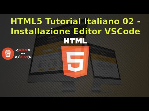 HTML5 Tutorial Italiano 02 - Installazione Editor Vscode + Extensions auto rename/close Tag