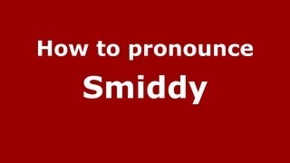 How to pronounce Smiddy
