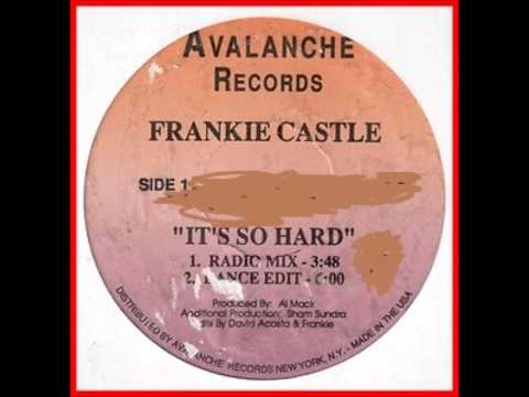 Frankie Castle - It's so hard