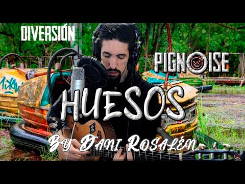 Huesos - Pignoise