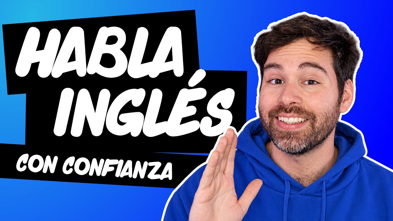 Cómo ganar CONFIANZA hablando en INGLÉS (aunque te pongas nervioso)