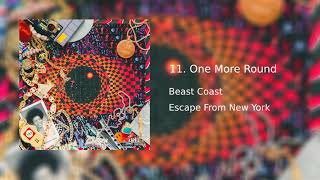 One More Round - Beast Coast