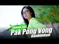 Pak Pong Vong x Bambimbum Thailand Style x Campuran Loss (DJ Topeng Remix)