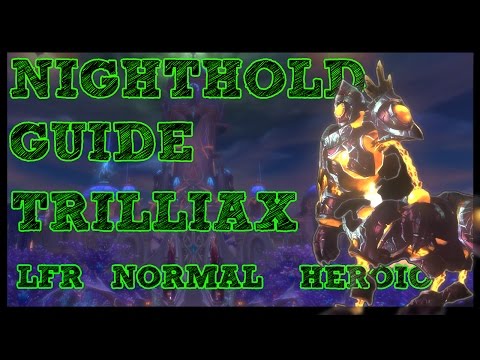 Trilliax GUIDE - NIGHTHOLD LFR/NORMAL/HEROIC