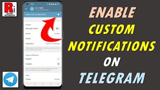 How to Enable and Setup Custom Notifications on Telegram Messenger