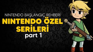 Nintendo Başlangıç Rehberi #2: En İyi Nintendo Özel Serileri - part 1