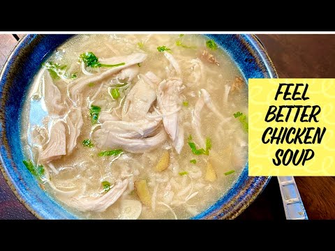 Feel Better Chicken Soup | Easy Asian Healthy Chicken Rice Soup