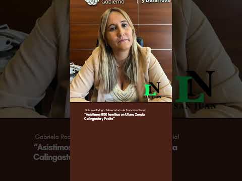 “Asistimos 800 familias en Ullum, Zonda Calingasta y Pocito”