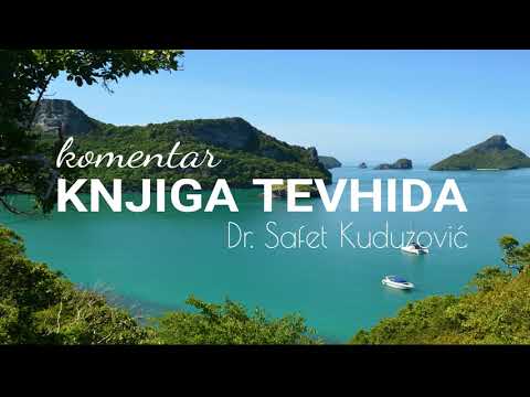 13. dio - Komentar Knjige tevhida - Dr. Safet Kuduzović