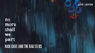 Nick Cave &amp; The Bad Seeds - Love Letter (Official Audio)