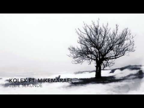 kolex ft. MikeMaraeL - Jede Sekunde