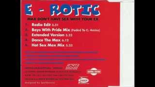 E-ROTIC //  Max Don't Have Sex With Your Ex  (boys with pride mix)
