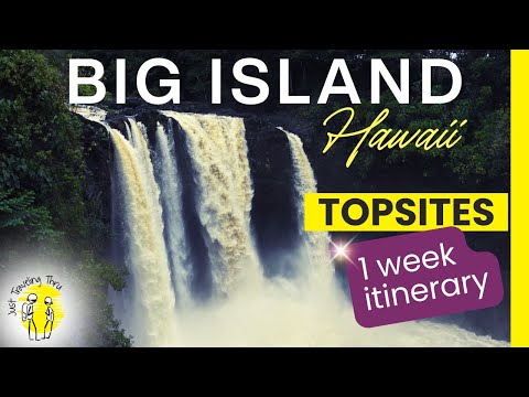 Big Island Hawaii One Week Itinerary  | Top Things To Do