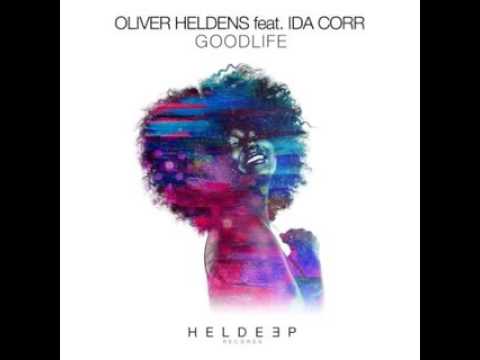 Oliver Heldens Ft. Ida Corr - GoodLife (Original Mix)
