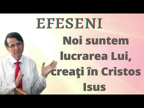 We are His workmanship, created in Christ Jesus (Daniel Brânzei) 11/18/2022