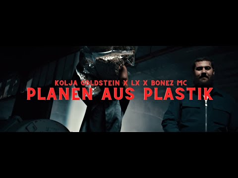 Kolja Goldstein ft. LX, Bonez MC - Planen aus Plastik (prod.Kingside)