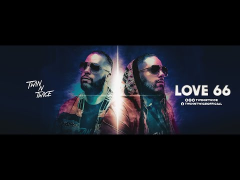 Twin N Twice - LOVE 66 (Official Lyrics Video) (Prod. by MLP Slice)