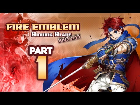 Part 1: Fire Emblem 6, Binding Blade, Hard Mode Ironman Stream!