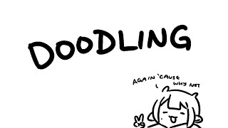 Thumbnail for 【DRAWING】 Doodlin Again (2:24:56)