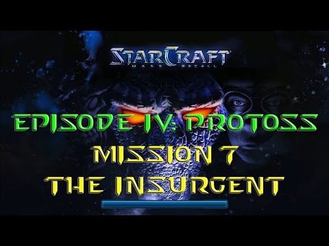 Starcraft Mass Recall - Hard Difficulty - Episode IV: Protoss - Mission 7: The Insurgent A