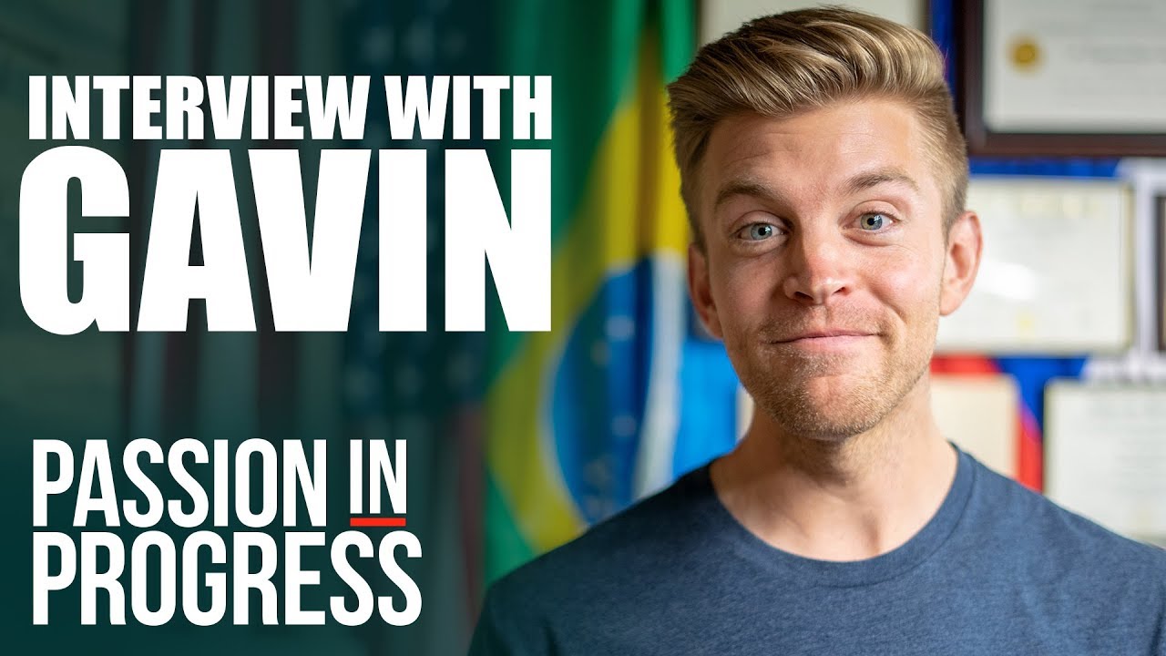 ENTREVISTA COM GAVIN 99,9% EM INGLÊS | Passion In Progress