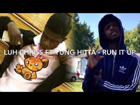 Luh Chriss Ft Young Hitta - Run It Up