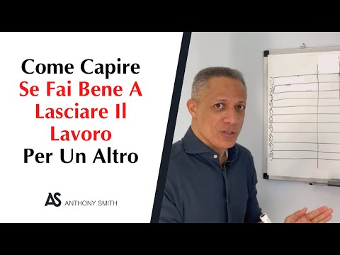 Come Capire Se Fai Bene Cambiare Lavoro