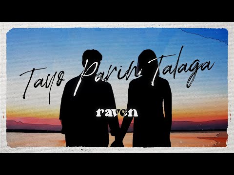 Tayo Parin Talaga // raven (Official Lyric Video)