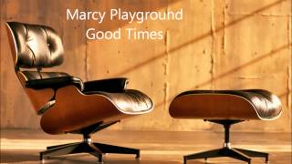 Marcy Playground  Good Times