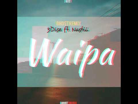 WAIPA(2022)3Dise ft Nastii Ghost Remix