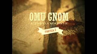 Omu Gnom - Introducerea (Prod. de Dan Griober)