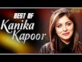 Kanika kapoor Superhit songs | best of kanika Kapoor songs |